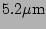 $ 5.2\mathrm{\mu m}$