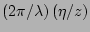 $ \left( 2 \pi
/\lambda\right)\left(\eta /z\right)$