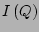 $ I\left(Q\right)$