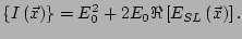 $\displaystyle \left\{I\left(\vec{x}\right)\right\} = E_0^2 + 2 E_0 \Re \left[E_{SL}\left(\vec{x}\right)\right].$