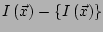 $ I\left(\vec{x}\right) - \left\{I\left(\vec{x}\right)
\right\}$