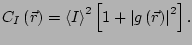 $\displaystyle C_I\left(\vec{r}\right) = \left< I\right>^2\left[1 +
\left\vert g\left(\vec{r}\right)\right\vert^2 \right] .$