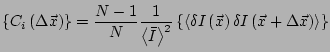 $\displaystyle \left\{C_i\left(\Delta \vec{x}\right)\right\} = \frac{N-1}{N} \fr...
...left(\vec{x}\right) \delta I\left(\vec{x}+\Delta \vec{x}\right) \right>\right\}$