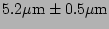 $ 5.2\mathrm{\mu m} \pm 0.5\mathrm{\mu m}$