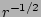 $ r^{-1/2}$