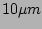 $ 10\mu
m$