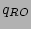 $ q_{RO}$