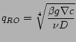 $\displaystyle q_{RO}=\sqrt[4]{\frac{\beta g \nabla c}{\nu D}}$