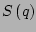 $ S\left(q\right)$