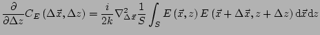 $\displaystyle \frac{\partial}{\partial \Delta z} C_E\left(\Delta \vec{x},\Delta...
...ht) E\left(\vec{x}+\Delta\vec{x},z+\Delta z\right)\mathrm{d}\vec{x}\mathrm{d}z}$