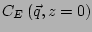 $ C_E\left(\vec{q},z=0\right)$