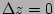 $ \Delta z=0$