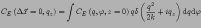 $\displaystyle C_E\left(\Delta \vec{x}=0,q_z\right)= \int{C_E\left(q,\varphi,z=0\right)q\delta\left( \frac{q^2}{2k} + iq_z\right) \mathrm{d}q\mathrm{d}\varphi}$