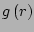$ g\left(r\right)$