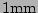 $ 1\mathrm{mm}$