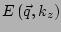 $ E\left(\vec{q},k_z\right)$