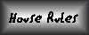 Check out my Neat-o House Rules