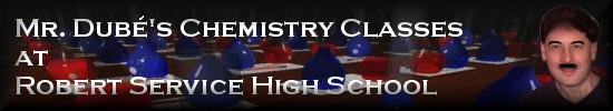 Mr. Dubé's Chemistry Classes at Robert Service High School