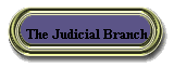 The Judicial Branch