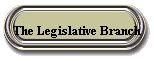 The Legislative Branch