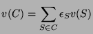 $\displaystyle v(C) = \sum_{S \in C}\epsilon_S v(S)$
