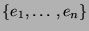 $ \{e_1, \ldots, e_n\}$