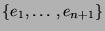$ \{e_1, \ldots, e_{n+1}\}$