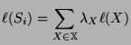 $\displaystyle \ell(S_i) = \sum_{X \in \mathbb{X}}\lambda_X\ell(X)$