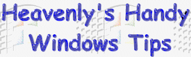 Heavenly's Windows Tips