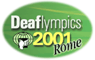 DEAFLYMPICS ROME 2001
