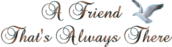 A Friend That's Always There
