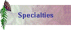 Specialties