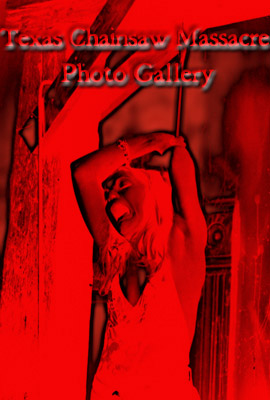 Texas Chainsaw Massacre Photo Gallery