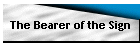 The Bearer of the Sign