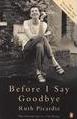 before I say goodbye - Ruth Picardie