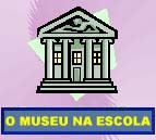 o museu vai � escola