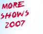 SHOWS 2007