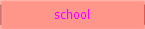 school