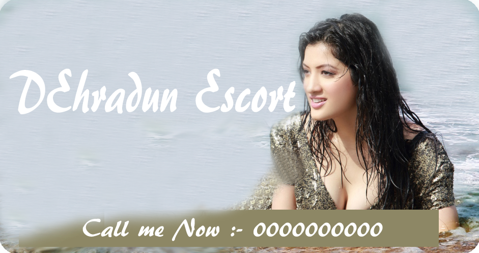 Dehradun
 Fashion week Escort Model