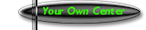 Your Own Center