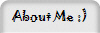 About Me :)