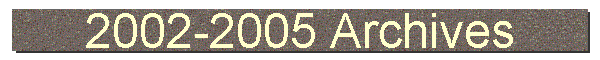 2002-2005 Archives