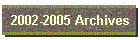 2002-2005 Archives