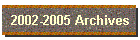 2002-2005 Archives