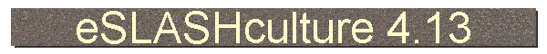 eSLASHculture 4.13