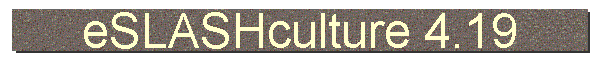 eSLASHculture 4.19