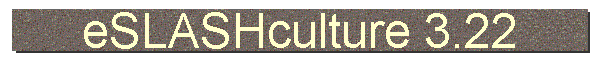 eSLASHculture 3.22