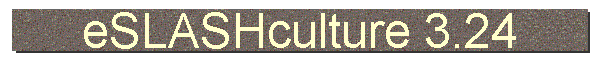 eSLASHculture 3.24