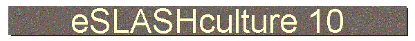 eSLASHculture 10