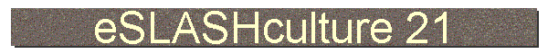 eSLASHculture 21